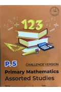 Primary Mathematics Assorted Studies (Challenge Version) P5