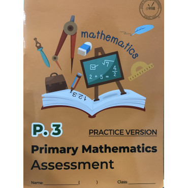 Primary Mathematics Assessment (Practice Version) P3