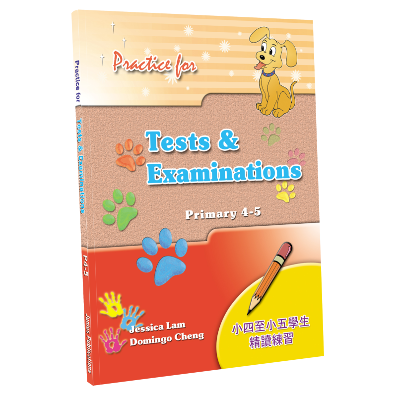 Practice for Tests & Examinations for P4 - 5