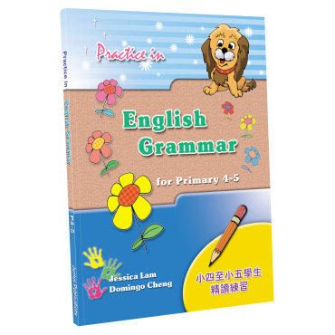 Practice in English Grammar for P4 - 5